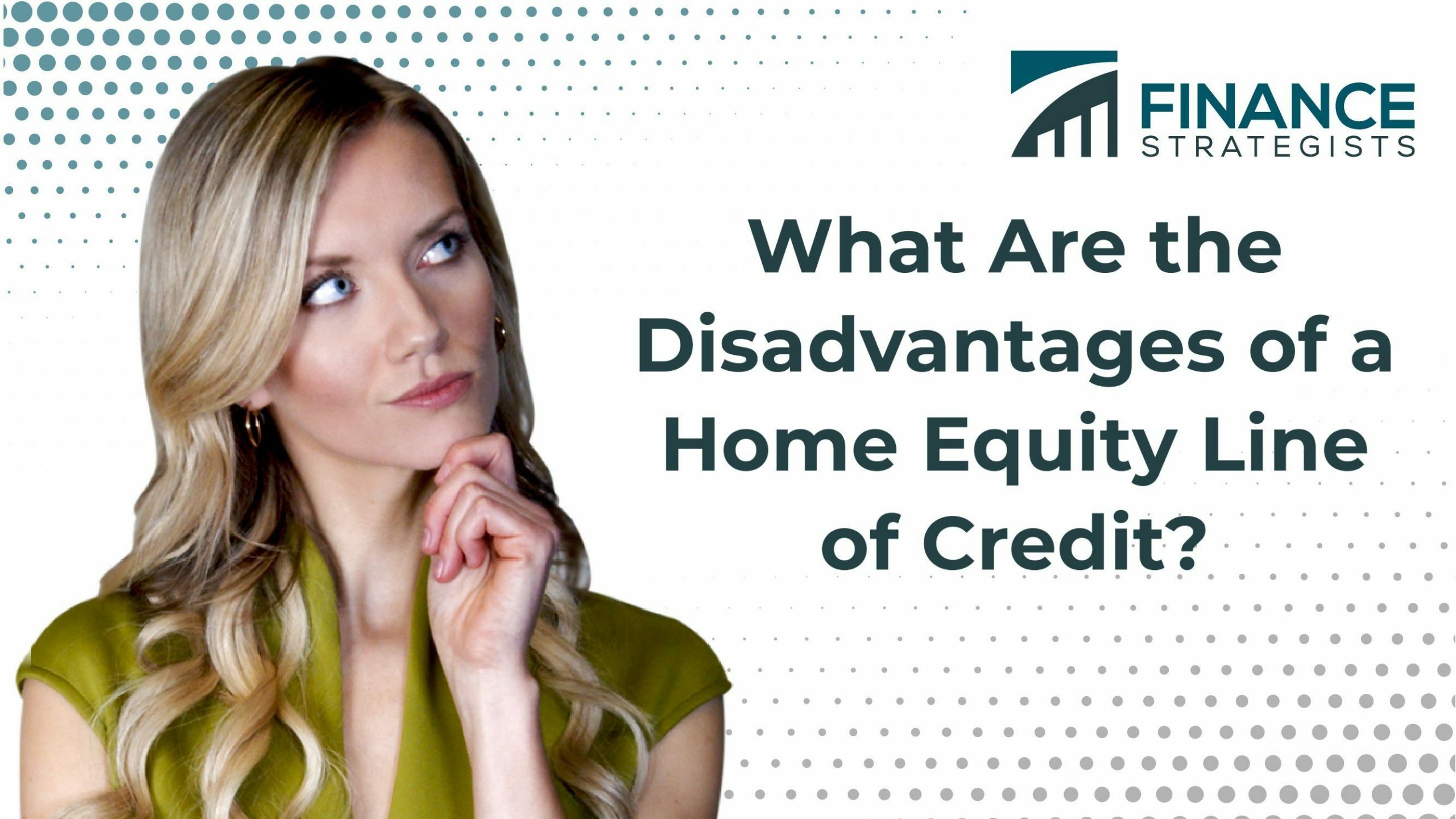 Home Equity Line of Credit: Understanding the Potential Drawbacks